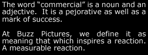 The word "commercial" is a noun and an adjective.  It is a pejorative as well as a mark of success.